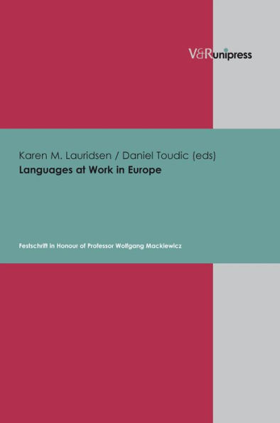 Languages at Work in Europe: Festschrift in Honour of Professor Wolfgang Mackiewicz