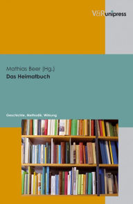 Title: Das Heimatbuch: Geschichte, Methodik, Wirkung, Author: Mathias Beer