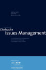 Chefsache Issues Management: Königsdisziplin der Unternehmenskommunikation