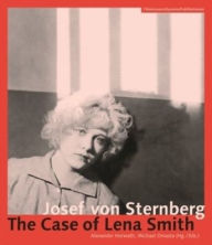 Title: Josef von Sternberg: The Case of Lena Smith, Author: Alexander Horwath