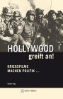 Hollywood greift an!: Kriegsfilme machen Politik ...