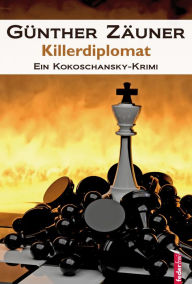 Title: Killerdiplomat: Österreich Krimi, Author: Günther Zäuner