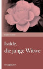 Isolde, Die Junge Witwe
