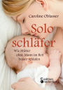 Soloschl fer - Wie M tter ohne Mann im Bett besser schlafen