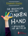 Die Geschichte von der linken Hand. 8 Sp?rnasen auf Zeitreise