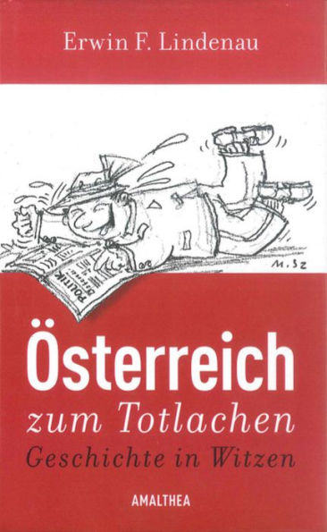 Österreich zum Totlachen: Geschichte in Witzen