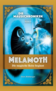 Title: MELAMOTH: Die magische Reise beginnt, Author: Doris Rittberger