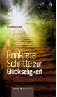 Konkrete Schritte zur Gl ckseligkeit