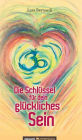 Die Schl ssel f r dein gl ckliches Sein