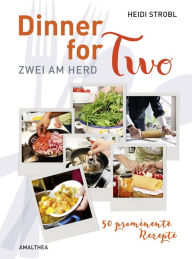 Title: Dinner for Two: Zwei am Herd, Author: Heidi Strobl