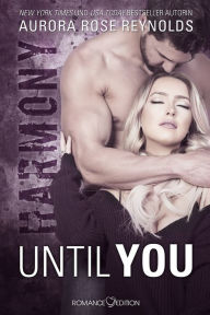 Title: Until You: Harmony, Author: Aurora Rose Reynolds