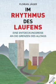 Title: Im Rhythmus des Laufens, Author: Florian Jäger