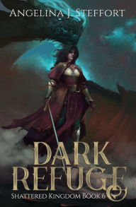 Title: Dark Refuge, Author: Angelina J. Steffort