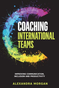 Title: Coaching International Teams, Author: Alexandra Morgan