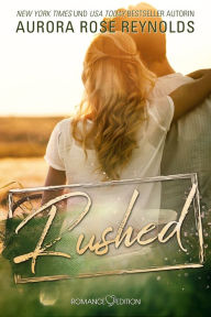 Title: Rushed, Author: Aurora Rose Reynolds