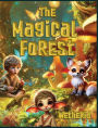 The Magical Forest Wetherid: An Enchanting Tale of Friendship, Adventure, and Nature's Wonders