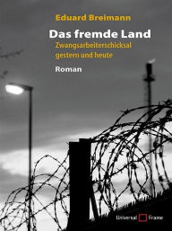 Title: Das fremde Land, Author: Eduard Breimann