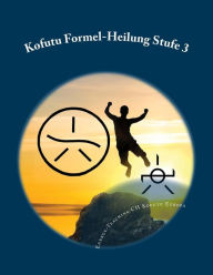 Title: Kofutu Formel-Heilung Stufe 3, Author: Energy-Teaching Ch Kofutu Europa