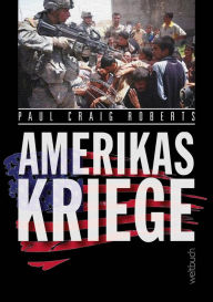 Title: Amerikas Kriege: 2009-2013, Author: Paul Craig Roberts