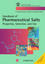 Pharmaceutical Salts: Properties, Selection, and Use / Edition 2