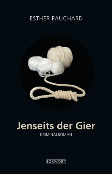 Jenseits der Gier: Kriminalroman