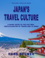 Japan's Travel Culture - A Short Guide to the Cultural Particularities of Travelling in Japan