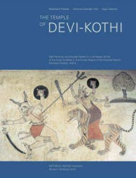 Title: The Temple of Devi-Kothi: Wall Paintings and Wooden Reliefs in a Himalayan Shrine of the Great Goddess in the Churah Region of the Chamba District, Himachal Pradesh, Author: Eberhard Fischer
