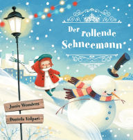Title: Der rollende Schneemann, Author: Junia Wonders