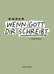 Title: Wenn Gott dir schreibt: 2.Sohn Edition, Author: Detlev Reich