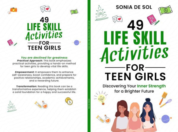 49 Life skill activities for teen girls: Discovering Your Inner Strength for a Brighter Future