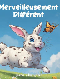 Title: Merveilleusement Diffï¿½rent, Author: Hilma Weber