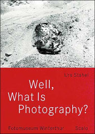 Well, What Is Photography?