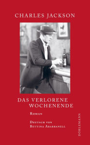 Title: Das verlorene Wochenende, Author: Charles Jackson