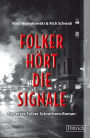 Folker hört die Signale: Der erste Folker Schmittem-Roman