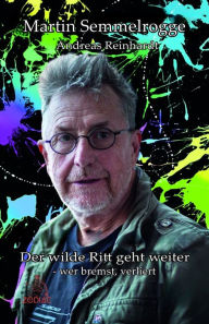 Title: Der wilde Ritt geht weiter: wer bremst, verliert, Author: Andreas Reinhardt
