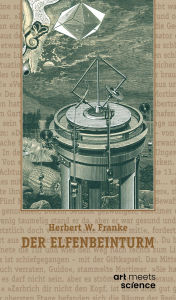 Title: DER ELFENBEINTURM: Science-Fiction-Roman, Author: Herbert W. Franke