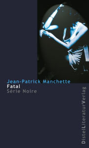 Title: Fatal, Author: Jean-Patrick Manchette