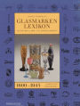 Glasmarken-Lexikon: Signaturen, Fabrik- und Handelsmarken 1600-1945 (Europa und Nordamerika)