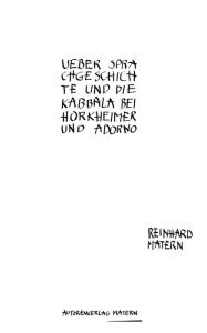 Title: Über Sprachgeschichte und die Kabbala bei Horkheimer und Adorno, Author: Reinhard Matern