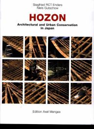 Title: Hozon: Architectual and Urban Conservation in Japan, Author: Siegfried Enders