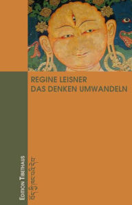 Title: Das Denken Umwandeln, Author: Regine Leisner