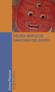 Title: Dämonen des Geistes, Author: Pältrül Rinpoche
