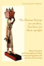 The Human Beings Are Awoken, You Have Set Them Upright. Body Structure and Conception of Man in Ancient Egyptian Art and the Present Day