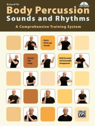 Title: Body Percussion -- Sounds and Rhythms: A Comprehensive Training System, Book & DVD, Author: Richard Filz