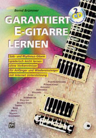 Title: Garantiert E-Gitarre lernen: Solo- und Rhythmus-Gitarre spielerisch leicht lernen ohne Vorkenntnisse. Für Anfänger und Wiedereinsteiger. Mit Internet Unterstützung, Book & 2 CDs, Author: Bernd Brümmer