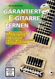 Title: Garantiert E-Gitarre lernen mit DVD: Solo- und Rhythmus-Gitarre spielerisch leicht lernen ohne Vorkenntnisse. Für Anfänger und Wiedereinsteiger. Mit DVD & Internet Unterstützung!, Book & DVD, Author: Bernd Brümmer