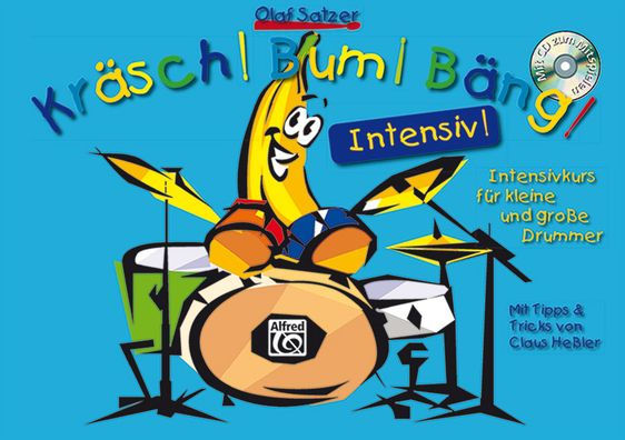 Kräsch! Bum! Bäng! Intensiv: Der Intensivkurs für kleine und große Drummer. Mit Tipps & Tricks von Claus Hessler. Mit MP3-CD!, Book, MP3 CD & Online Audio
