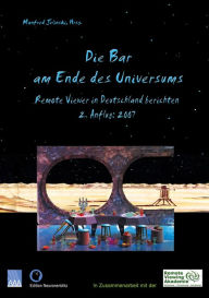 Title: Die Bar am Ende des Universums 2: Remote Viewer in Deutschland berichten, 2. Anflug: 2007, Author: Manfred Jelinski