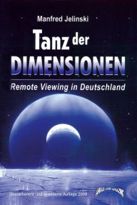 Title: Tanz der Dimensionen: Remote Viewing in Deutschland, Author: Manfred Jelinski