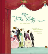 Title: My Fair Lady: Nach Alan Jay Lerner, Author: Barbara Kindermann